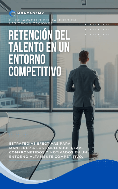 Retencion del talento en un entorno competitivo